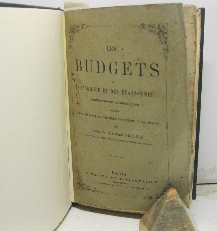 Les  budgets  de  L' Europe et des etas - unis  ( Correspondance du cobden-club)  precedee  d' un essai sur la politique financiere de la France,  par Ferdinand-Camille Dreyfuss,  Ancien chef du cabinet du sous-secretaire d' Etat aux finances